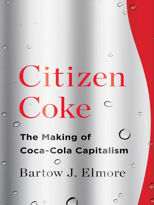 Title details for Citizen Coke by Bartow J. Elmore - Wait list
